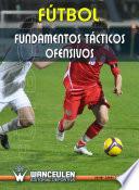 Fútbol: Fundamentos tácticos ofensivos