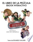 Futbolín - El libro de la película (Edición multimedia enriquecida)