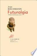 Futuralgia (Poesía 1979-2000)
