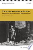 Futuros que nunca soñamos
