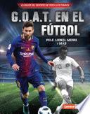 G.O.A.T. en el fútbol (Soccer's G.O.A.T.)