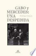 Gabo y Mercedes: una despedida / A Farewell to Gabo and Mercedes