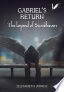 Gabriel's return. The legend of Stonehaven