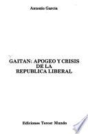 Gaitán, apogeo y crisis de la República liberal