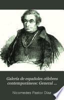 Galería de españoles célebres contemporáneos: General Maroto. José García Luna. Felix José Donoso. Pedro Castelló. Agustín Durán. José Musso y Valiente