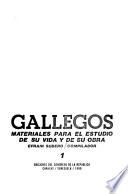 Gallegos, materiales para el estudio de su vida y de su obra
