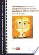 GAM : programa psicoeducativo dirigido a la mejora emocional de cuidadores de enfermos de Alzheimer : manual del terapeuta