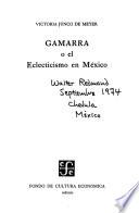 Gamarra, o el eclecticismo en México