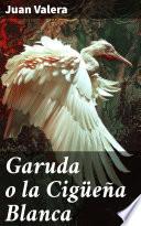 Garuda o la Cigüeña Blanca