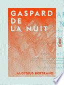 Gaspard de la nuit - Fantaisies à la manière de Rembrandt et de Callot