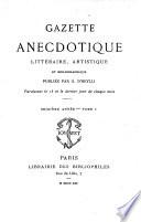 Gazette anécdotique, littéraire, artistique et bibliographique