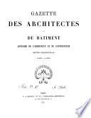 Gazette des architectes et du bâtiment
