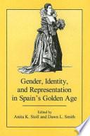 Gender, Identity, and Representation in Spain's Golden Age