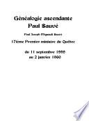 Généalogie ascendante de Paul Sauvé, premier ministre du Québec