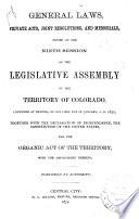 General Laws, Joint Resolutions, Memorials, and Private Acts, Passed at the ... Session of the Legislative Assembly of the Territory of Colorado