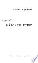 General, márchese usted