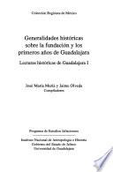 Generalidades históricas sobre la fundación y los primeros años de Guadalajara: Lecturas históricas de Guadalajara