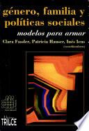 Género, familia y políticas sociales