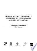 Género, ritual y desarrollo sostenido en comunidades rurales de Tlaxcala