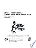 Género, sustentabilidad y cambio social en el México rural