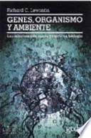 Genes, organismo y ambiente