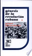 Génesis de la Revolución Cubana