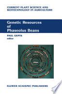 Genetic Resources of Phaseolus Beans