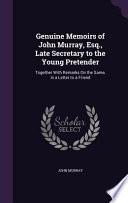 Genuine Memoirs of John Murray, Esq., Late Secretary to the Young Pretender