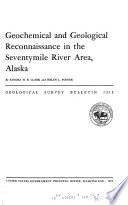 Geochemical and Geological Reconnaissance in the Seventymile River Area, Alaska