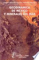 Geodinámica de México y minerales del mar