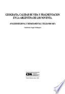 Geografía, calidad de vida y fragmentación en la Argentina de los noventa