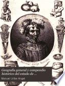 Geografía general y compendio histórico del estado de Antioquia en Colombia