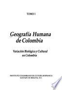 Geografía humana de Colombia: Variación biológica y cultural en Colombia