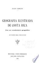 Geografía ilustrada de Costa Rica, con un vocabulario geográfico