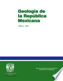 Geología de la República Mexicana. 1984