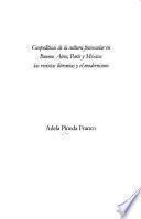 Geopolíticas de la cultura finisecular en Buenos Aires, París y México