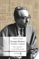 George Steiner: Lectura y catarsis