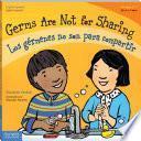 Germs Are Not for Sharing / Los gérmenes no son para compartir