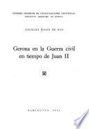 Gerona en la guerra civil en tiempo de Juan II.
