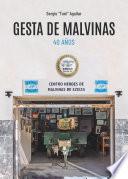 Gesta de Malvinas. 40 años.