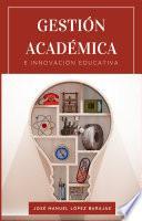 Gestión académica e innovación educativa