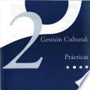 Gestión cultural: Prácticas