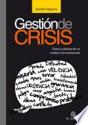 Gestión de crisis. Teoría y práctica de un modelo comunicacional