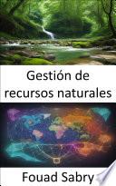 Gestión de recursos naturales