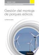 Gestión del montaje de parques eólicos