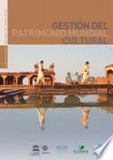 Gestión del patrimonio mundial cultural