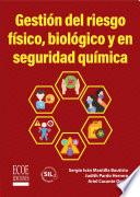 Gestión del riesgo físico, biológico y en seguridad química - 1ra edición
