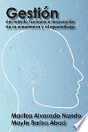 Gestión del talento humano e innovación de la enseñanza y el aprendizaje
