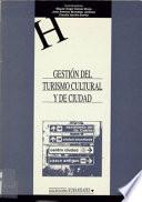 Gestión del Turismo Cultural y de ciudad