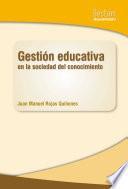 Gestión educativa en la sociedad del conocimiento